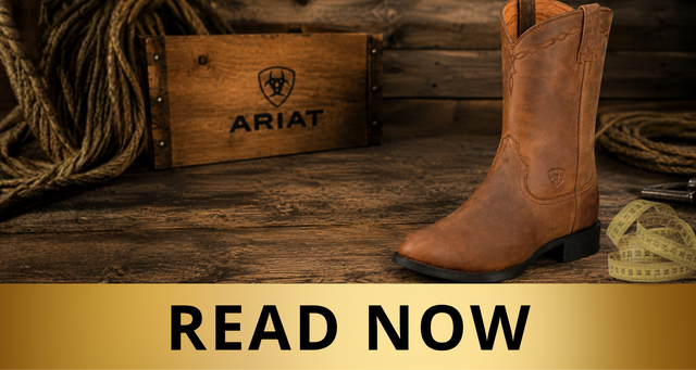 Ariat Boots Sizing Guide : How to Find Your Perfect Fit